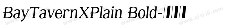 BayTavernXPlain Bold字体转换